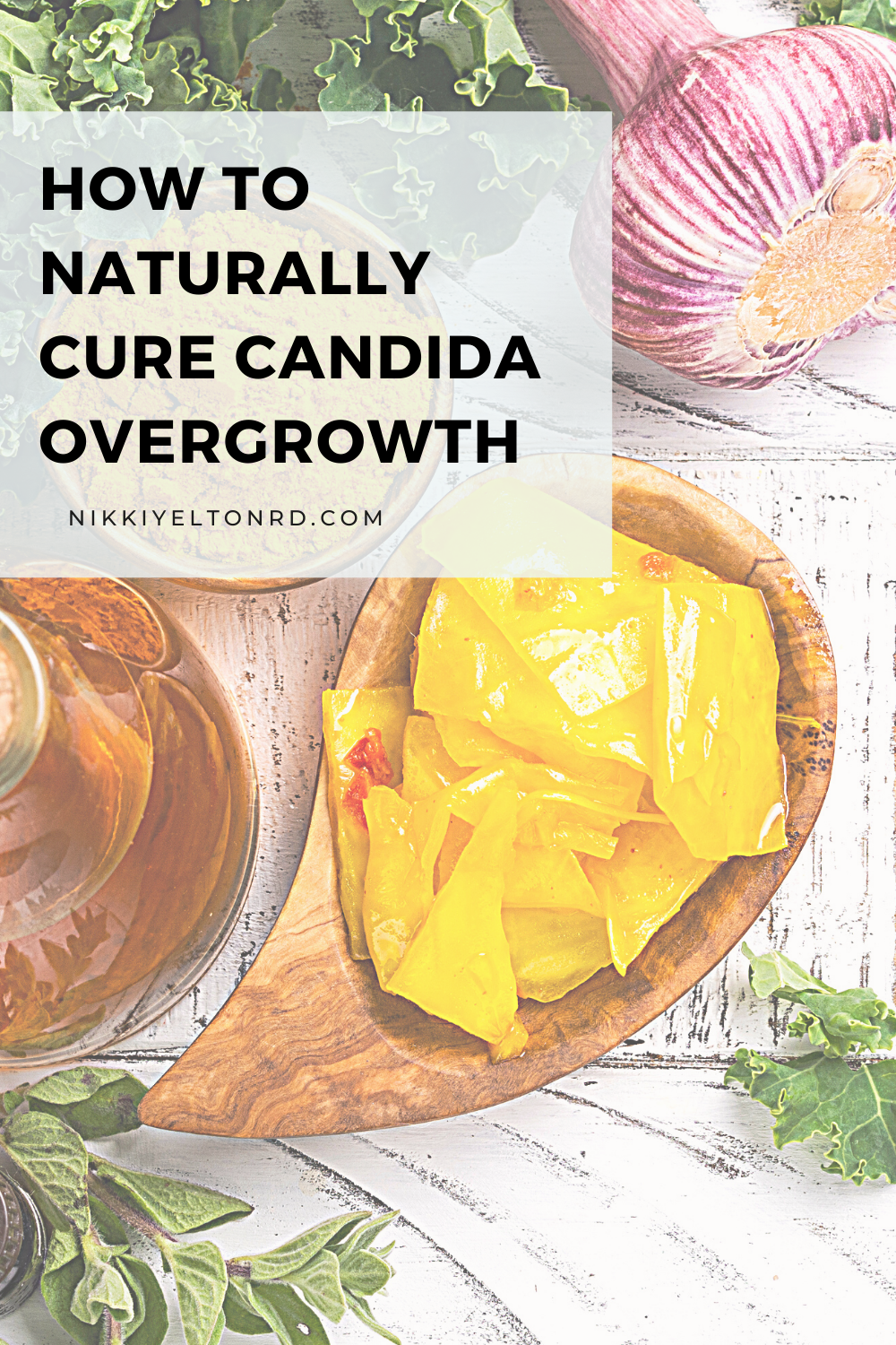 How To Naturally Cure Candida Overgrowth - Nikki Yelton RD